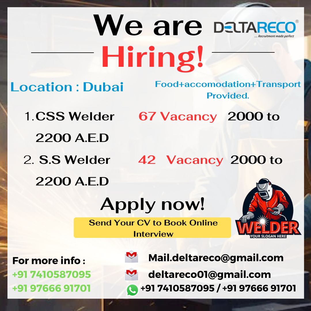 We are Hiring CSS welders and SS Welders For Dubai Location